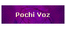 Pochi Voz